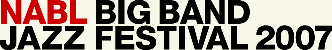 2007 NABLBIG BAND JAZZ FESTIVAL